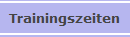 Trainingszeiten